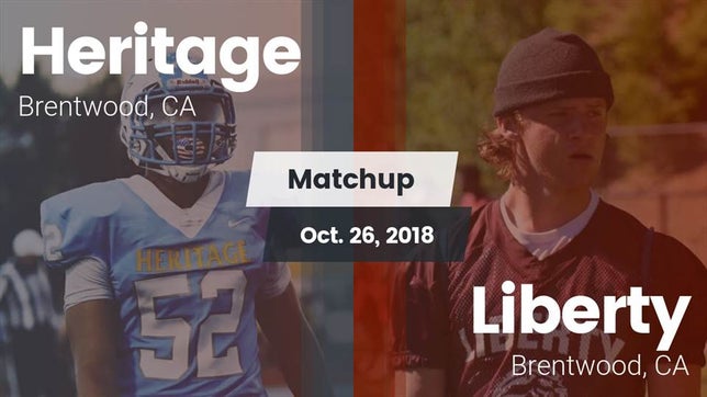 Watch this highlight video of the Heritage (Brentwood, CA) football team in its game Matchup: Heritage vs. Liberty  2018 on Oct 26, 2018