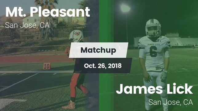Watch this highlight video of the Mt. Pleasant (San Jose, CA) football team in its game Matchup: Mt. Pleasant High Sc vs. James Lick  2018 on Oct 26, 2018