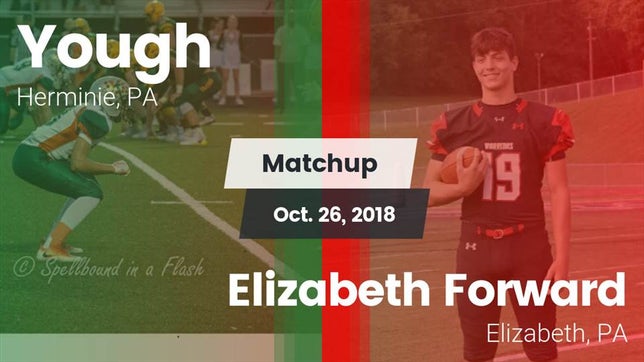 Watch this highlight video of the Yough (Herminie, PA) football team in its game Matchup: Yough vs. Elizabeth Forward  2018 on Oct 26, 2018