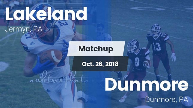 Watch this highlight video of the Lakeland (Jermyn, PA) football team in its game Matchup: Lakeland vs. Dunmore  2018 on Oct 26, 2018