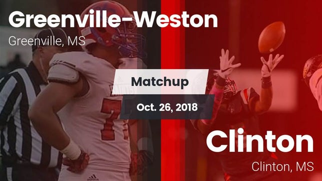 Watch this highlight video of the Greenville (MS) football team in its game Matchup: Greenville-Weston vs. Clinton  2018 on Oct 26, 2018