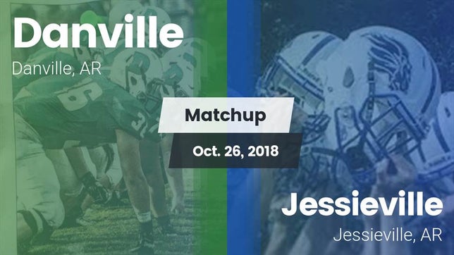 Watch this highlight video of the Danville (AR) football team in its game Matchup: Danville vs. Jessieville  2018 on Oct 26, 2018