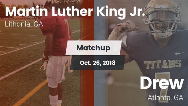 Watch this highlight video of the M.L. King (Lithonia, GA) football team in its game Matchup: MLK vs. Drew  2018 on Oct 26, 2018
