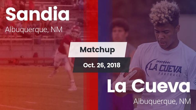 Watch this highlight video of the Sandia (Albuquerque, NM) football team in its game Matchup: Sandia  vs. La Cueva  2018 on Oct 26, 2018
