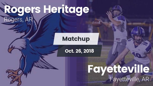 Watch this highlight video of the Rogers Heritage (Rogers, AR) football team in its game Matchup: Rogers Heritage vs. Fayetteville  2018 on Oct 26, 2018