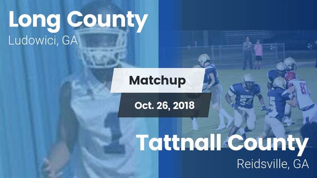 Watch this highlight video of the Long County (Ludowici, GA) football team in its game Matchup: Long County High vs. Tattnall County  2018 on Oct 26, 2018