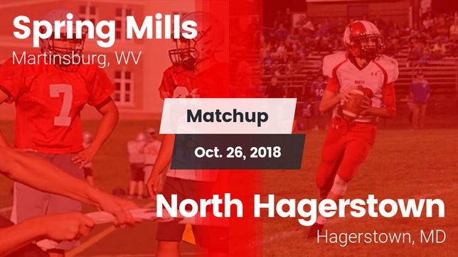Watch this highlight video of the Spring Mills (Martinsburg, WV) football team in its game Matchup: Spring Mills High vs. North Hagerstown  2018 on Oct 26, 2018