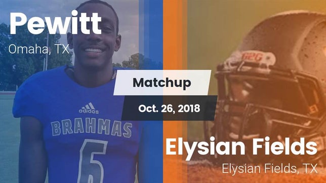 Watch this highlight video of the Pewitt (Omaha, TX) football team in its game Matchup: Pewitt vs. Elysian Fields  2018 on Oct 26, 2018
