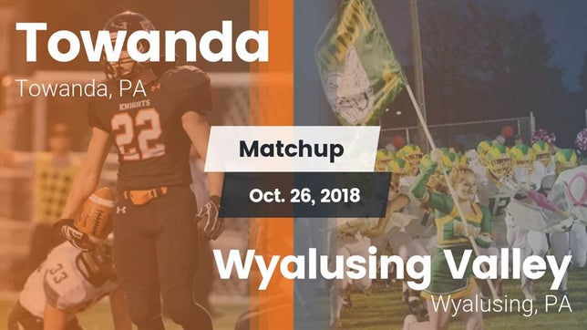 Watch this highlight video of the Towanda (PA) football team in its game Matchup: Towanda vs. Wyalusing Valley  2018 on Oct 26, 2018