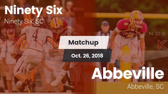 Watch this highlight video of the Ninety Six (SC) football team in its game Matchup: Ninety Six vs. Abbeville  2018 on Oct 26, 2018