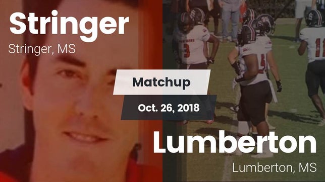 Watch this highlight video of the Stringer (MS) football team in its game Matchup: Stringer vs. Lumberton  2018 on Oct 26, 2018