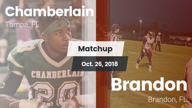 Watch this highlight video of the Chamberlain (Tampa, FL) football team in its game Matchup: Chamberlain vs. Brandon  2018 on Oct 26, 2018