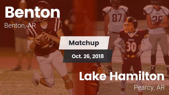 Watch this highlight video of the Benton (AR) football team in its game Matchup: Benton  vs. Lake Hamilton  2018 on Oct 26, 2018