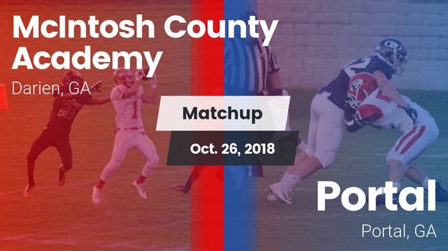 Watch this highlight video of the McIntosh County Academy (Darien, GA) football team in its game Matchup: McIntosh County vs. Portal  2018 on Oct 26, 2018