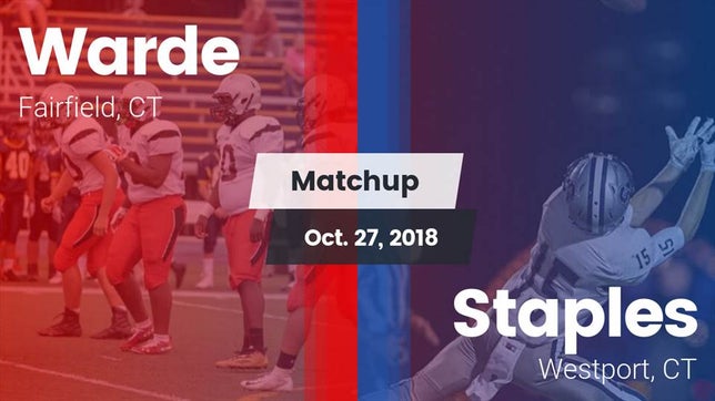 Watch this highlight video of the Warde (Fairfield, CT) football team in its game Matchup: Warde vs. Staples  2018 on Oct 26, 2018