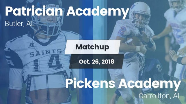 Watch this highlight video of the Patrician Academy (Butler, AL) football team in its game Matchup: Patrician Academy vs. Pickens Academy  2018 on Oct 26, 2018
