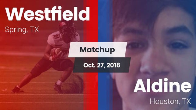 Watch this highlight video of the Westfield (Houston, TX) football team in its game Matchup: Spring Westfield vs. Aldine  2018 on Oct 27, 2018