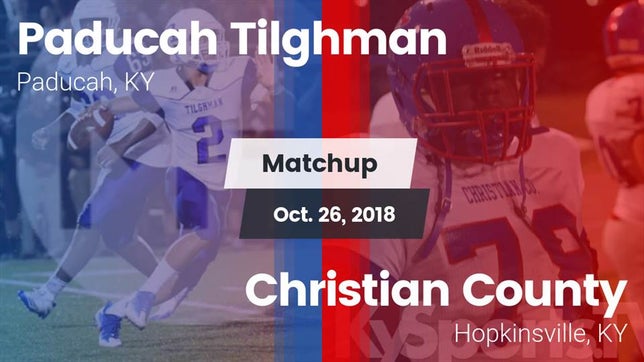 Watch this highlight video of the Paducah Tilghman (Paducah, KY) football team in its game Matchup: Paducah Tilghman vs. Christian County  2018 on Oct 26, 2018