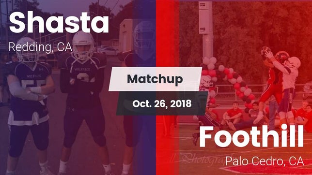 Watch this highlight video of the Shasta (Redding, CA) football team in its game Matchup: Shasta  vs. Foothill  2018 on Oct 26, 2018