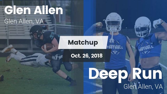 Watch this highlight video of the Glen Allen (VA) football team in its game Matchup: Glen Allen High vs. Deep Run  2018 on Oct 26, 2018