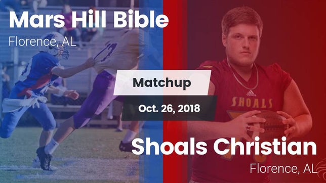 Watch this highlight video of the Mars Hill Bible (Florence, AL) football team in its game Matchup: Mars Hill Bible vs. Shoals Christian  2018 on Oct 26, 2018