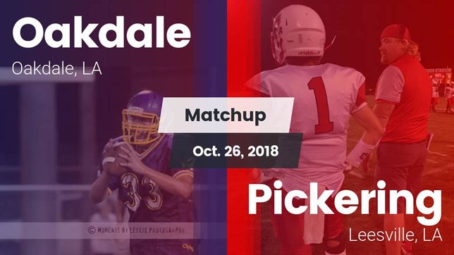 Watch this highlight video of the Oakdale (LA) football team in its game Matchup: Oakdale vs. Pickering  2018 on Oct 26, 2018