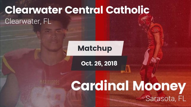Watch this highlight video of the Clearwater Central Catholic (Clearwater, FL) football team in its game Matchup: Clearwater Central vs. Cardinal Mooney  2018 on Oct 26, 2018