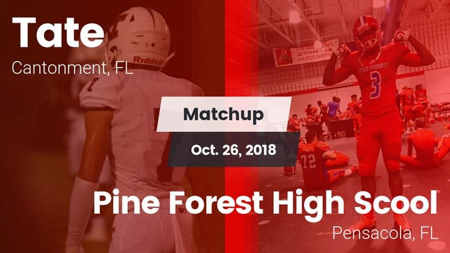 Watch this highlight video of the Tate (Cantonment, FL) football team in its game Matchup: Tate  vs. Pine Forest High Scool 2018 on Oct 26, 2018