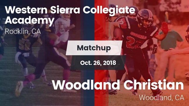 Watch this highlight video of the Western Sierra Collegiate Academy (Rocklin, CA) football team in its game Matchup: Western Sierra Colle vs. Woodland Christian  2018 on Oct 26, 2018