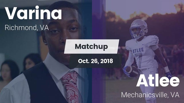 Watch this highlight video of the Varina (Richmond, VA) football team in its game Matchup: Varina  vs. Atlee  2018 on Oct 26, 2018