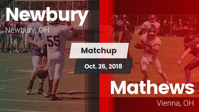 Watch this highlight video of the Newbury (OH) football team in its game Matchup: Newbury  vs. Mathews  2018 on Oct 26, 2018