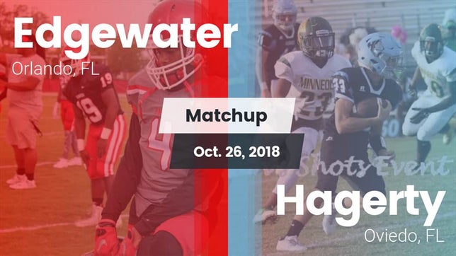 Watch this highlight video of the Edgewater (Orlando, FL) football team in its game Matchup: Edgewater vs. Hagerty  2018 on Oct 26, 2018