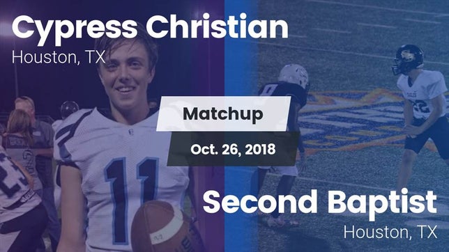 Watch this highlight video of the Cypress Christian (Houston, TX) football team in its game Matchup: Cypress Christian vs. Second Baptist  2018 on Oct 26, 2018