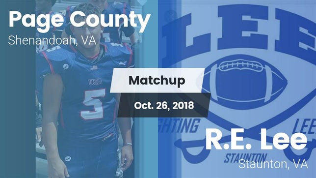 Watch this highlight video of the Page County (Shenandoah, VA) football team in its game Matchup: Page County vs. R.E. Lee  2018 on Oct 26, 2018