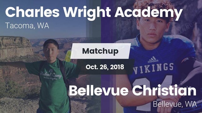 Watch this highlight video of the Charles Wright (Tacoma, WA) football team in its game Matchup: Wright Academy High vs. Bellevue Christian  2018 on Oct 26, 2018