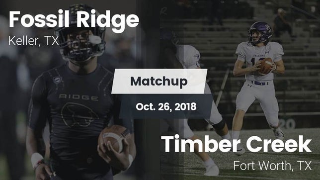 Watch this highlight video of the Fossil Ridge (Keller, TX) football team in its game Matchup: Fossil Ridge High vs. Timber Creek  2018 on Oct 26, 2018