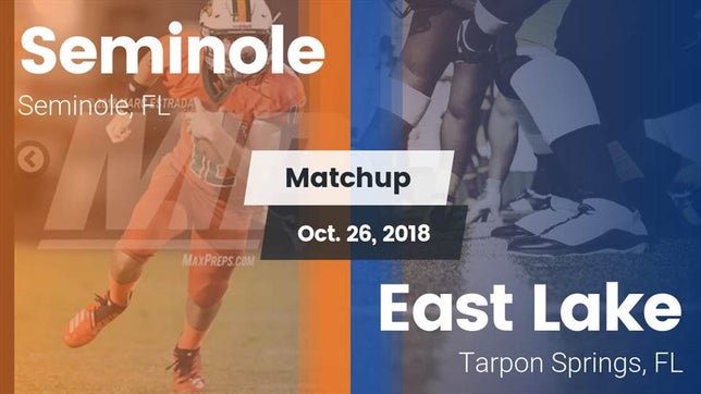 Watch this highlight video of the Seminole (FL) football team in its game Matchup: Seminole  vs. East Lake  2018 on Oct 26, 2018
