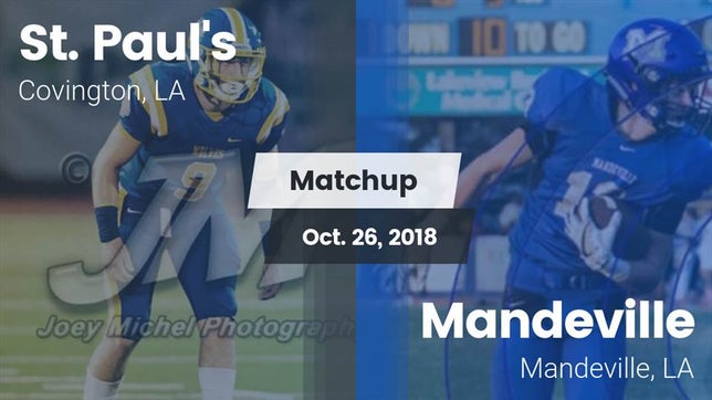 Watch this highlight video of the St. Paul's (Covington, LA) football team in its game Matchup: St. Paul's High vs. Mandeville  2018 on Oct 26, 2018