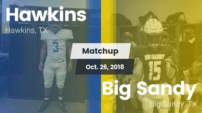 Watch this highlight video of the Hawkins (TX) football team in its game Matchup: Hawkins vs. Big Sandy  2018 on Oct 26, 2018