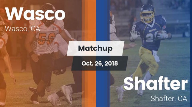 Watch this highlight video of the Wasco (CA) football team in its game Matchup: Wasco  vs. Shafter  2018 on Oct 26, 2018