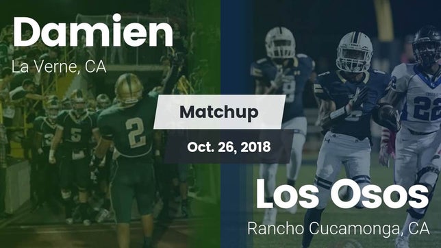 Watch this highlight video of the Damien (La Verne, CA) football team in its game Matchup: Damien  vs. Los Osos  2018 on Oct 26, 2018