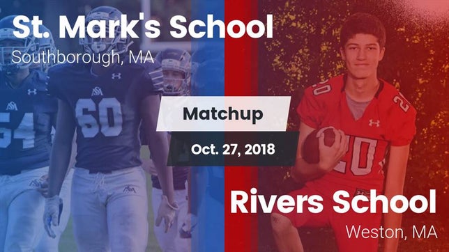 Watch this highlight video of the St. Mark's (Southborough, MA) football team in its game Matchup: St. Mark's vs. Rivers School 2018 on Oct 27, 2018
