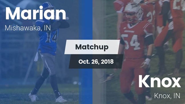 Watch this highlight video of the Mishawaka Marian (Mishawaka, IN) football team in its game Matchup: Marian  vs. Knox  2018 on Oct 26, 2018