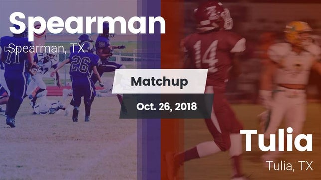 Watch this highlight video of the Spearman (TX) football team in its game Matchup: Spearman  vs. Tulia  2018 on Oct 26, 2018