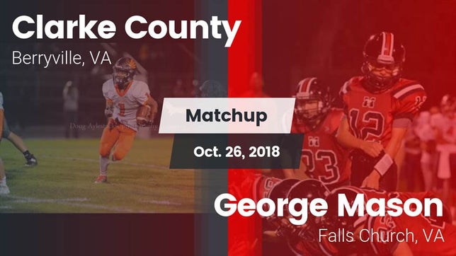 Watch this highlight video of the Clarke County (Berryville, VA) football team in its game Matchup: Clarke County vs. George Mason  2018 on Oct 26, 2018