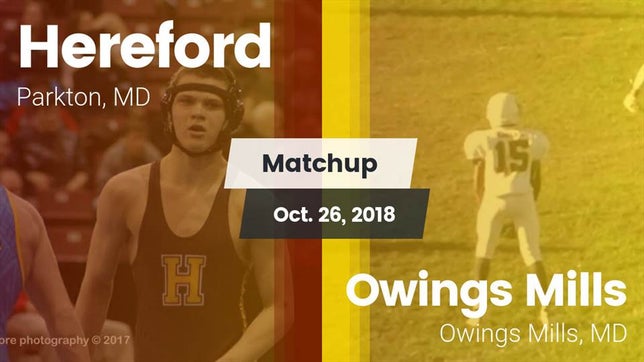 Watch this highlight video of the Hereford (Parkton, MD) football team in its game Matchup: Hereford vs. Owings Mills  2018 on Oct 26, 2018
