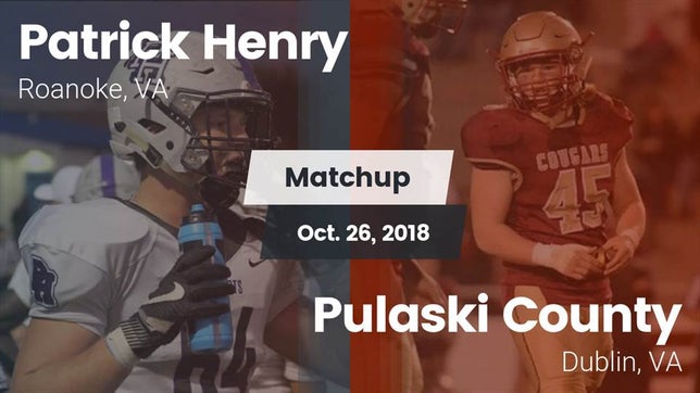 Watch this highlight video of the Patrick Henry (Roanoke, VA) football team in its game Matchup: Patrick Henry High vs. Pulaski County  2018 on Oct 26, 2018