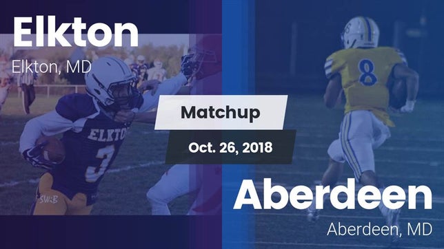 Watch this highlight video of the Elkton (MD) football team in its game Matchup: Elkton vs. Aberdeen  2018 on Oct 26, 2018