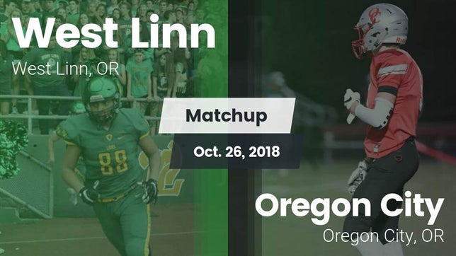 Watch this highlight video of the West Linn (OR) football team in its game Matchup: West Linn High vs. Oregon City  2018 on Oct 26, 2018