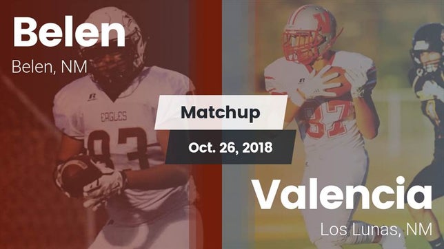 Watch this highlight video of the Belen (NM) football team in its game Matchup: Belen vs. Valencia  2018 on Oct 26, 2018